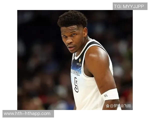 森林狼官方宣布爱德华兹因右脚酸痛明日对国王比赛出战存疑